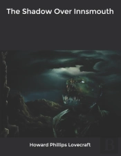 The Shadow Over Innsmouth