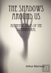 The Shadows Around Us