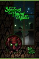 The Shadows That Haunt The Walls