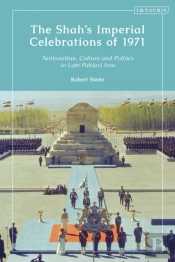 The Shah'S Imperial Celebrations Of 1971