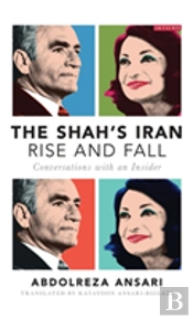 The Shah'S Iran - Rise And Fall