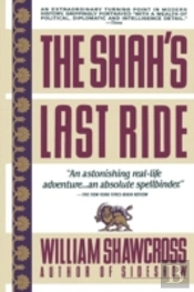 The Shah'S Last Ride