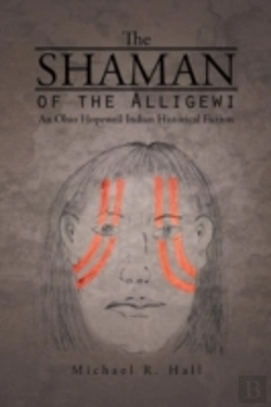 Bertrand.pt - The Shaman Of The Alligewi: An Ohio Hope