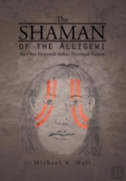 Bertrand.pt - The Shaman Of The Alligewi: An Ohio Hope