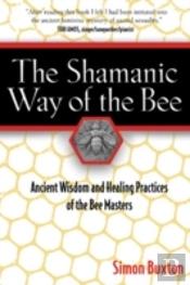 The Shamanic Way Of The Bee