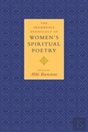 The Shambhala Anthology Of Women'S Spiritual Poetry