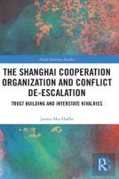 The Shanghai Cooperation Organization And Conflict De-Escalation