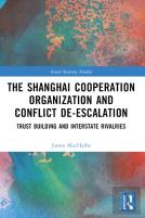 The Shanghai Cooperation Organization And Conflict De-Escalation