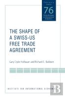 The Shape Of A Swissâ€“Us Free Trade Agreement