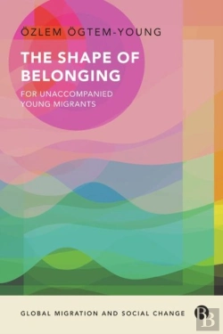 Bertrand.pt - The Shape Of Belonging For Unaccompanied Young Migrants