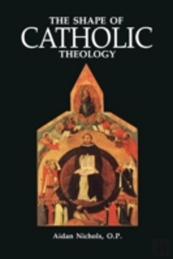Bertrand.pt - The Shape Of Catholic Theology
