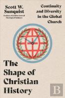 The Shape Of Christian History Â€“ Continuity And Diversity In The Global Church