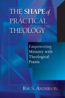 The Shape Of Practical Theology