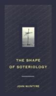 The Shape Of Soteriology