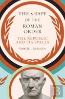The Shape Of The Roman Order