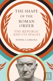 The Shape Of The Roman Order