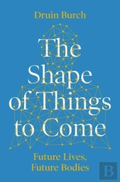 The Shape Of Things To Come