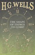 The Shape Of Things To Come