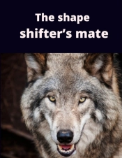 The Shape Shifter'S Mate