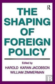 The Shaping Of Foreign Policy