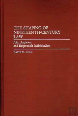 Bertrand.pt - The Shaping Of Nineteenth-Century Law