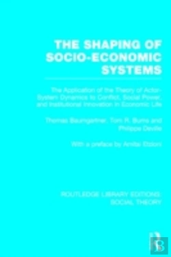 Bertrand.pt - The Shaping Of Socio-Economic Systems (Rle Social Theory)