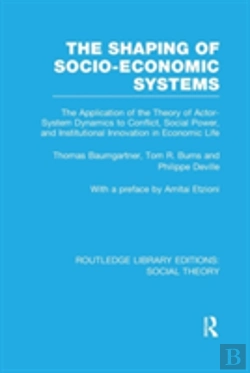 Bertrand.pt - The Shaping Of Socio-Economic Systems (Rle Social Theory)