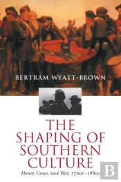 The Shaping Of Southern Culture