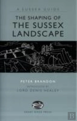 Bertrand.pt - The Shaping Of The Sussex Landscape