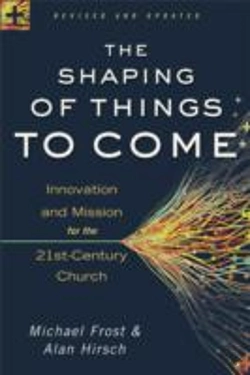 Bertrand.pt - The Shaping Of Things To Come Â€“ Innovation And Mission For The 21stâ€“Century Church