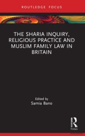 The Sharia Inquiry, Religious Practice And Muslim Family Law In Britain