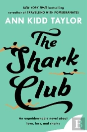 The Shark Club: The Perfect Romantic Summer Beach Read