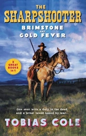 The Sharpshooter: Brimstone And Gold Fever