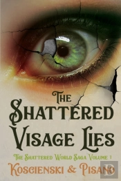 The Shattered Visage Lies