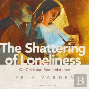 The Shattering Of Loneliness