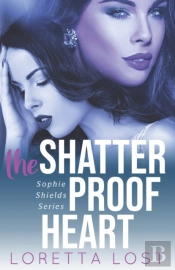 The Shatterproof Heart