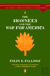 The Shawnees And The War For America