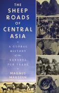 The Sheep Roads Of Central Asia