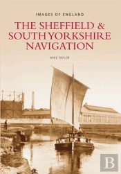 The Sheffield And South Yorkshire Navigation