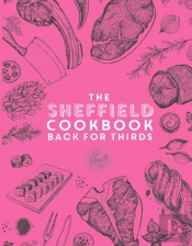 The Sheffield Cook Book - Back For Thirds