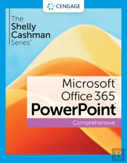 Bertrand.pt - The Shelly Cashman Seriesaâ® Microsoftaâ® Office 365aâ® & Powerpointaâ® 2021 Comprehensive