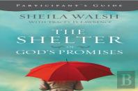 The Shelter Of God'S Promises Participant'S Guide