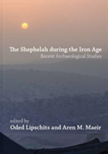 The Shephelah During The Iron Age