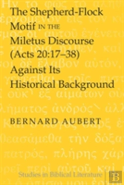 Bertrand.pt - The Shepherd-Flock Motif In The Miletus Discourse (Acts 20:17-38) Against Its Historical Background