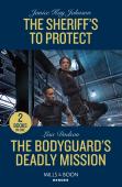 The Sheriff'S To Protect / The Bodyguard'S Deadly Mission