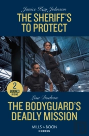 The Sheriff'S To Protect / The Bodyguard'S Deadly Mission