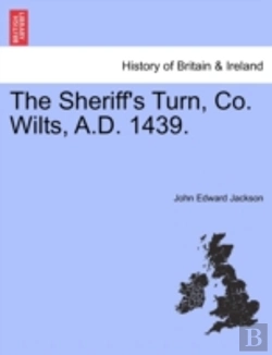 Bertrand.pt - The Sheriff'S Turn, Co. Wilts, A.D. 1439