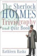 The Sherlock Holmes Triviography And Quiz Book