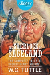 The Sherlock Of Sageland - The Complete Tales Of Sheriff Henry, Volume 1