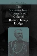 The Sherman Tour Journals Of Colonel Richard Irving Dodge